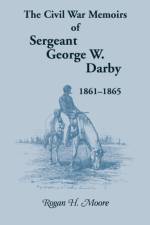Civil War Memoirs of Sergeant George W. Darby af George W Darby