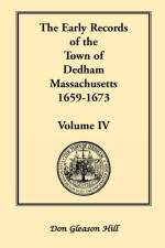 Early Records of the Town of Dedham, Massachusetts, 1659-1673 af Don Gleason Hill