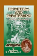 Privateers and Privateering with Eight Illustrations af E P Statham