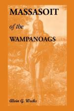 Massasoit of the Wampanoags af Alvin G Weeks