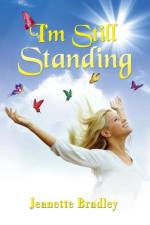 I'm Still Standing af Jeanette Bradley