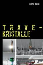 Trave-Kristalle af Guido Bleil
