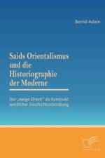Saids Orientalismus und die Historiographie der Moderne af Bernd Adam