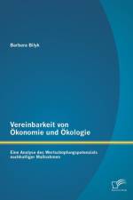 Vereinbarkeit von OEkonomie und OEkologie af Barbara Bilyk