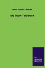 altere Tertiarzeit af Ernst Gustav Zaddach
