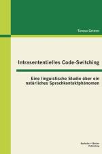 Intrasententielles Code-Switching af Teresa Grimm