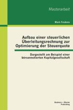 Aufbau einer steuerlichen UEberleitungsrechnung zur Optimierung der Steuerquote af Mark Frodeno