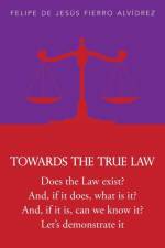 Towards the True Law af Felipe De Jesus Fierro Alvidrez