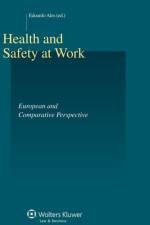 Health and Safety At Work. European and Comparative Perspective af Edoardo Ales