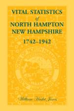 Vital Statistics of North Hampton, New Hampshire, 1742-1942 af William H Jones