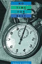No Time for Rest af Robert H Linders