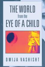 World from the Eye of a Child af Dwija Vashisht
