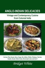 Anglo-Indian Delicacies af Bridget White
