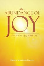 Abundance of Joy af Helen Martino-Bailey
