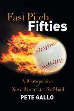 Fast Pitch Fifties af Pete Gallo