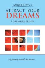 Attract Your Dreams af Amber Dayva