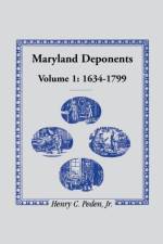 Maryland Deponents, 1634-1799 af Henry C