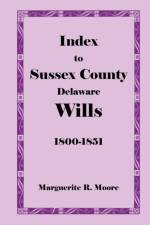 Index to Sussex County, Delaware Wills af Marguerite R Moore