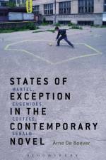States of Exception in the Contemporary Novel af Dr. Arne (California Institute of the Arts De Boever