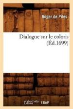 Dialogue Sur Le Coloris (Ed.1699) af Roger de Piles