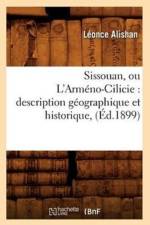 Sissouan, Ou l'Armeno-Cilicie: Description Geographique Et Historique, (Ed.1899) af Leonce Alishan
