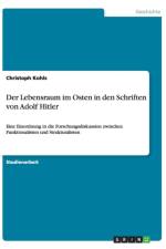 Der Lebensraum im Osten in den Schriften von Adolf Hitler af Christoph Kohls