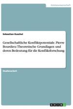 Gesellschaftliche Konfliktpotentiale. Pierre Bourdieu af Sebastian Kuschel