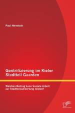 Gentrifizierung im Kieler Stadtteil Gaarden af Paul Hirnstein