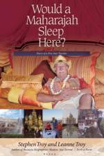 Would a Maharajah Sleep Here?