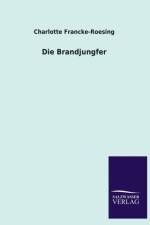 Brandjungfer af Charlotte Francke-Roesing
