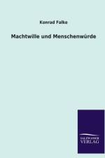 Machtwille Und Menschenwurde