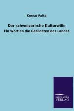 Schweizerische Kulturwille af Konrad Falke