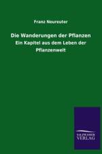Die Wanderungen Der Pflanzen af Franz Neureuter