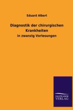 Diagnostik Der Chirurgischen Krankheiten af Eduard Albert