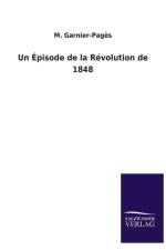 Un Episode de La Revolution de 1848 af M Garnier-Pages