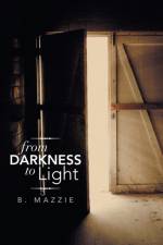 From Darkness to Light af B Mazzie