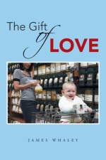 Gift of Love af James Whaley
