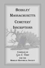 Berkley Massachusetts Cemetary Inscriptions af Gail E Terry