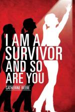 I Am a Survivor and So Are You af Catherine Beebe