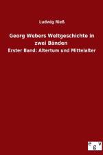 Georg Webers Weltgeschichte in zwei Banden af Ludwig Riess