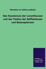 Haustorium Der Loranthaceen Und Das Thallus Der Rafflesiaceen Und Balanophoreen af Hermann zu Solms-Laubach