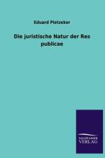 Die juristische Natur der Res publicae af Eduard Pietzeker