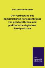 Fortbestand des herkoemmlichen Pericopenkreises von geschichtlichem und praktisch-theologischem Standpunkt aus af Ernst Constantin Ranke