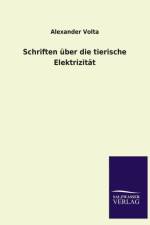 Schriften uber die tierische Elektrizitat af Alexander Volta