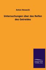 Untersuchungen uber das Reifen des Getreides af Anton Nowacki