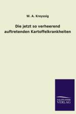 jetzt so verheerend auftretenden Kartoffelkrankheiten af W A Kreyssig