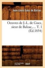 Oeuvres de J.-L. de Guez, Sieur de Balzac. Tome 1 (Ed.1854) af Jean-Louis Guez De Balzac