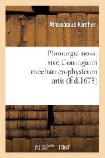 Phonurgia Nova, Sive Conjugium Mechanico-Physicum Artis (Ed.1673) af Athanasius Kircher