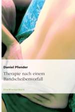 Therapie Nach Einem Bandscheibenvorfall af Daniel Pfender