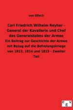Carl Friedrich Wilhelm Reyher - General Der Kavallerie Und Chef Des Generalstabes Der Armee af Von Ollech